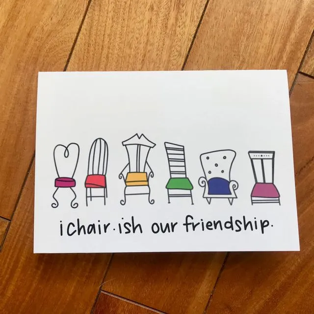 I chairish our friendship by stonedonut design