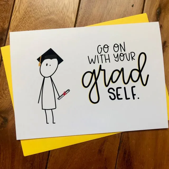 Go On With Your Grad Self Graduation Card by stonedonut design