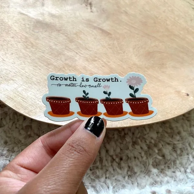 Growth is Growth. No Matter How Small Sticker / 3” x 1.33”
