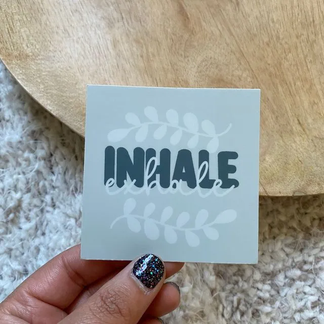 Inhale Exhale Sticker / 3” x 3”