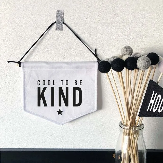 Cool to be Kind Fabric Banner White Midi - Pack of 5