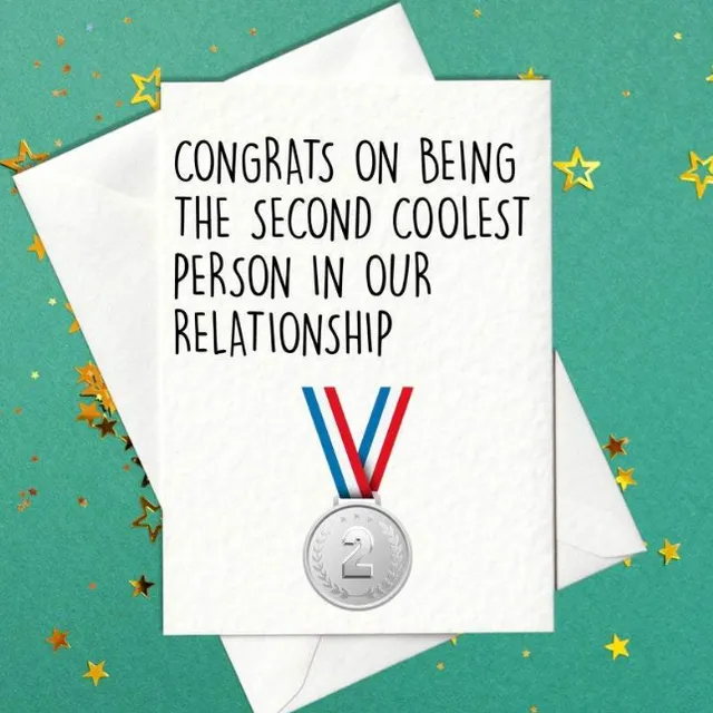 Congrats on being the second coolest person in our relationship - Birthday Card (A6)