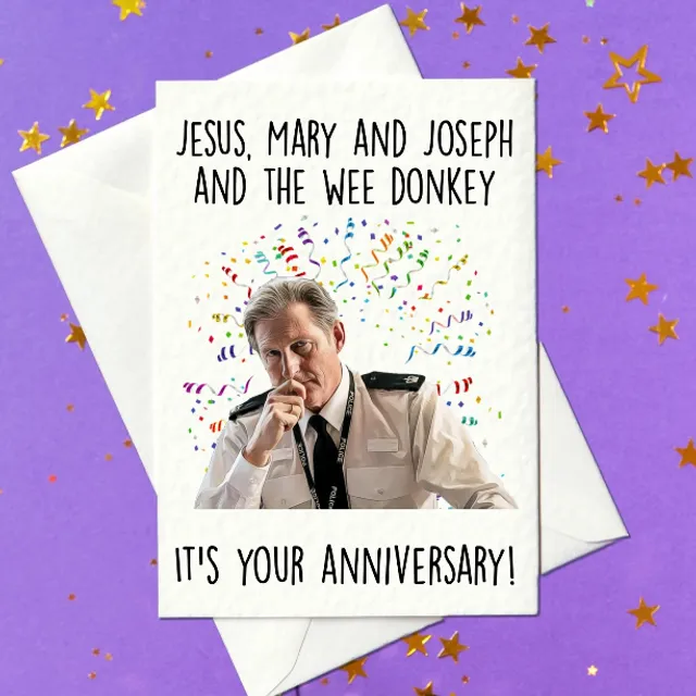 Jesus Mary Joseph and The Wee Donkey - Line Of Duty Inspired Anniversary Card