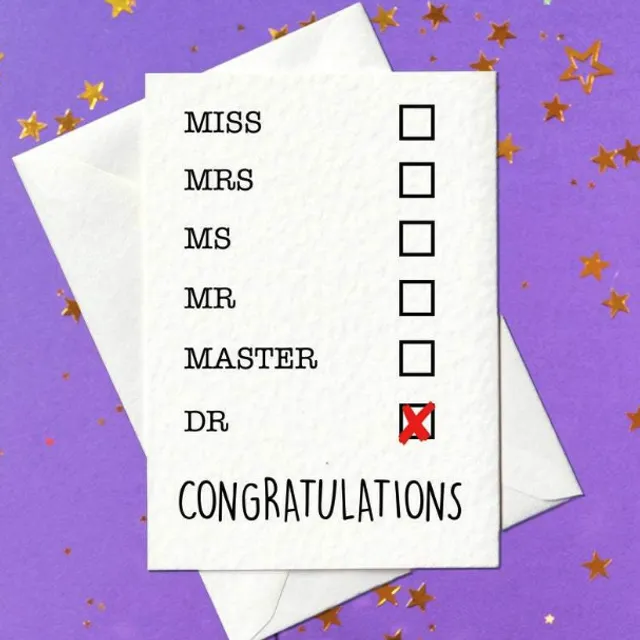 Miss, Mrs, Ms, Mr, Master, Doctor - Congratulations Card - Graduation Card for Doctor (A6)