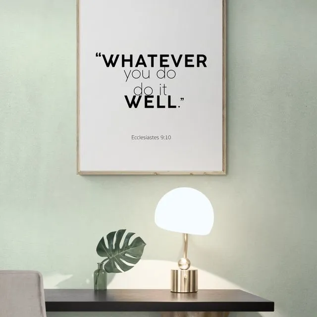 Whatever You Do, Do It Well (in white) Poster