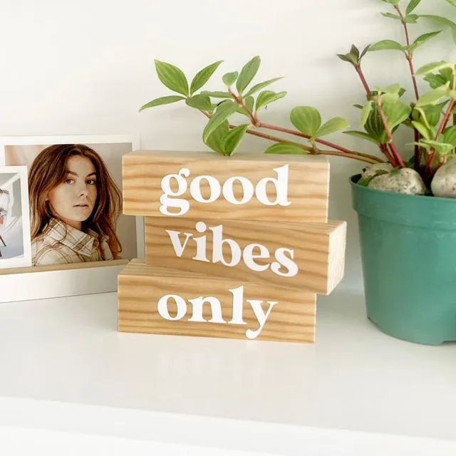 Good Vibes Only Wooden Stackable Wood Block Sign