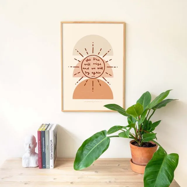 The Sun Will Rise And We Will Try Again A4 Art Print