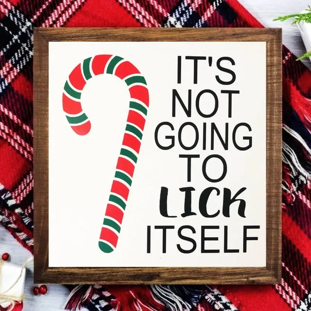 It's Not Going To Lick Itself (Funny Christmas)