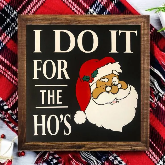 I Do It For The Ho's (Funny Christmas)
