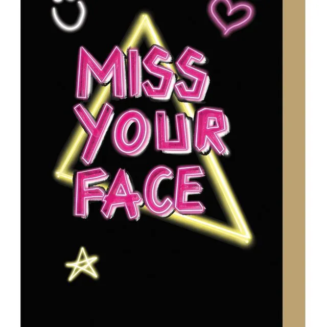Miss Your Face Greetings Card