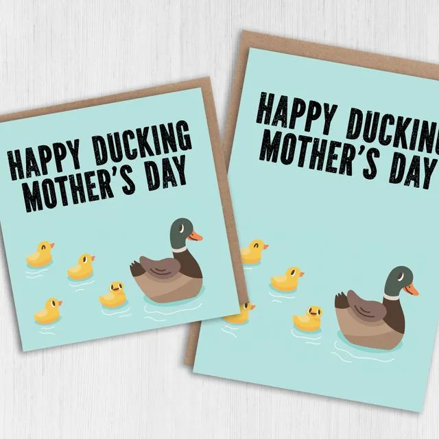 Duck Mother's Day card: Happy Ducking Mother's Day (Size A6/A5/A4/Square 6x6")