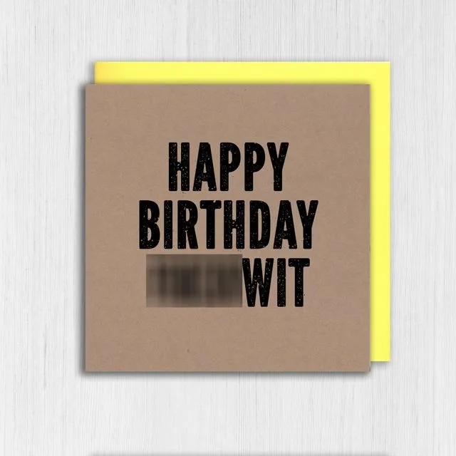 Swear word, rude kraft birthday card: Fuckwit