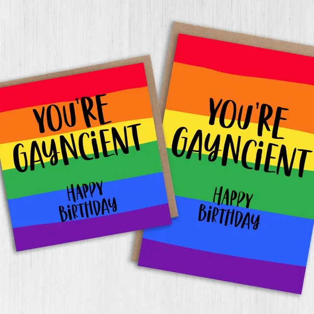 LGBTQ+ birthday card: You're gayncient (Size A6/A5/A4/Square 6×6″)