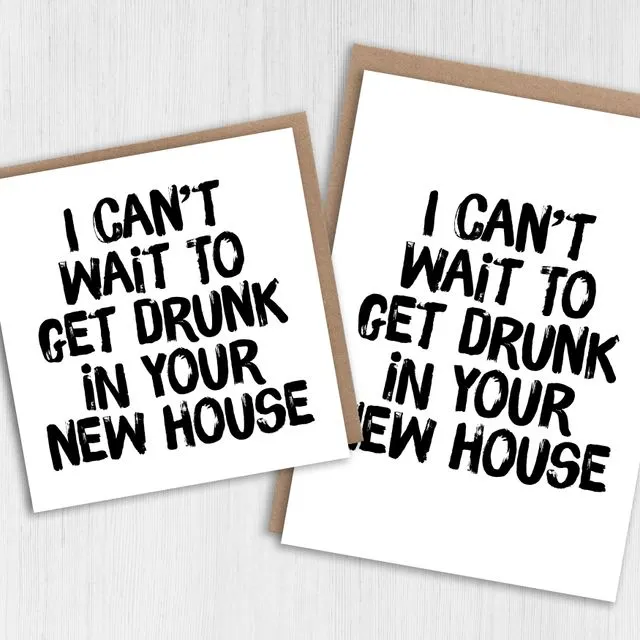 New home card: Drunk in your new house (Size A6/A5/A4/Square 6x6")
