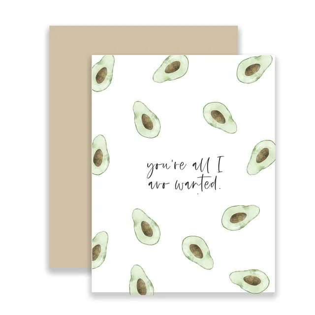 All I Avo Wanted Greeting Card