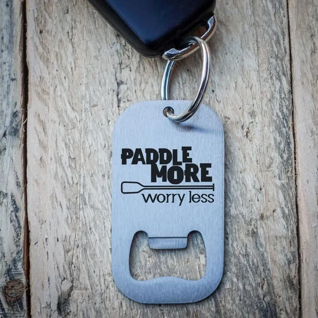 Paddle More Worry Less Key Ring Stainless Steel Bottle Opener - Paddleboard