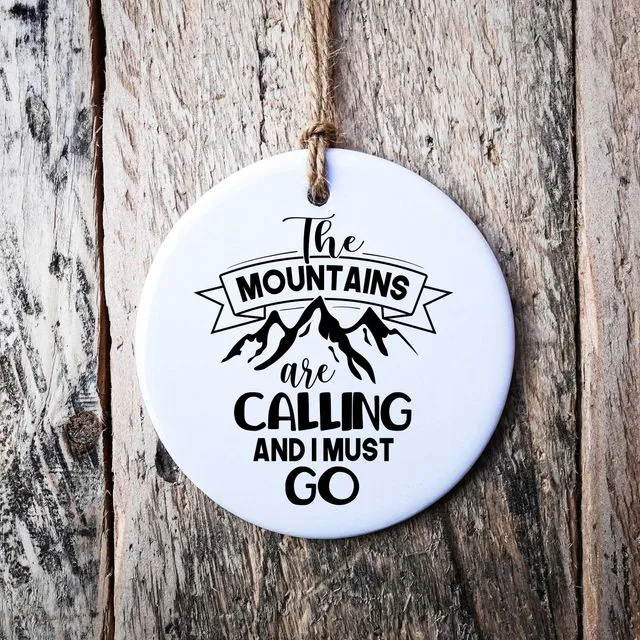 The Mountains Are Calling And I Must Go Hanging Ornament