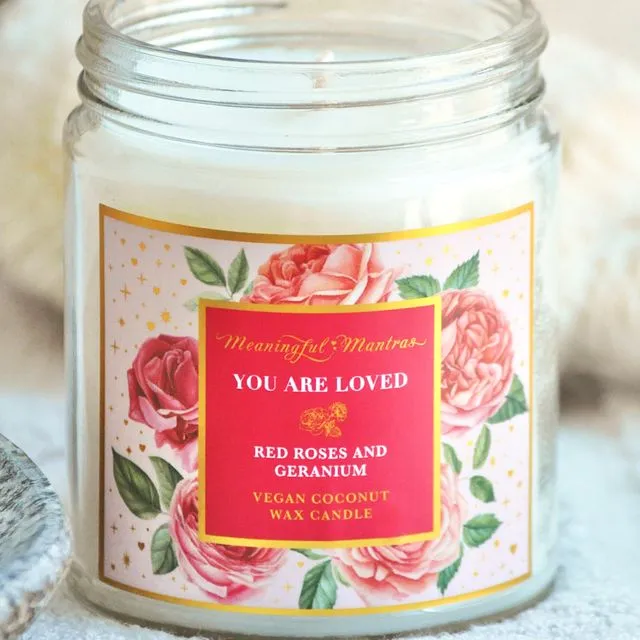 You Are Loved Rose Geranium Candle 8oz