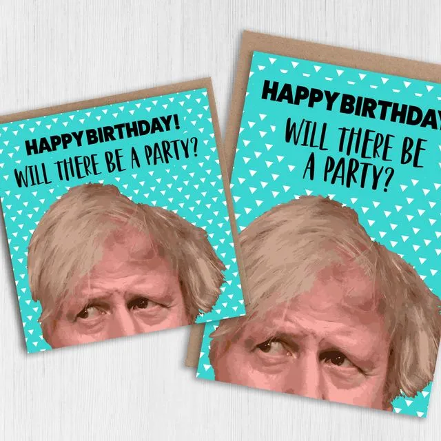 Boris Johnson birthday card: Will there be a party? (Size A6/A5/A4/Square 6x6")