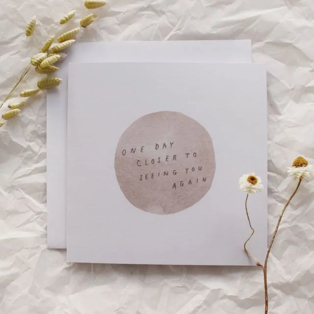 ‘One Day Closer To Seeing You Again’ Recycled Square Greeting Card