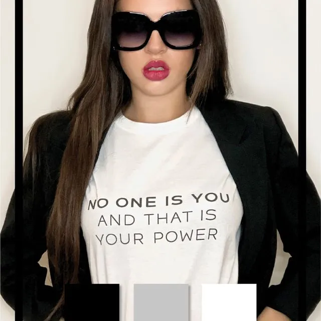 No One Is You And That's Your Power - BLACK