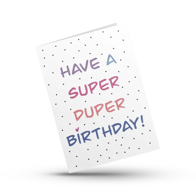 Have a Super Duper Birthday Card