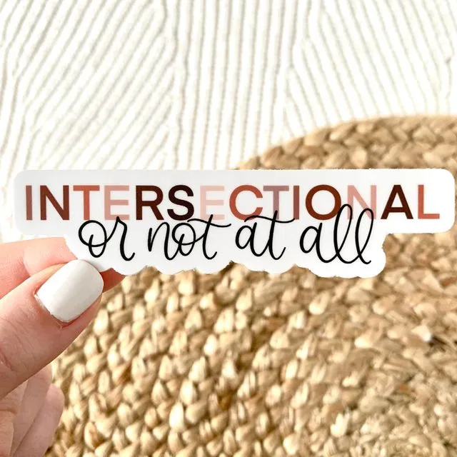 Intersectional or Not At All Sticker, 4x1 in.