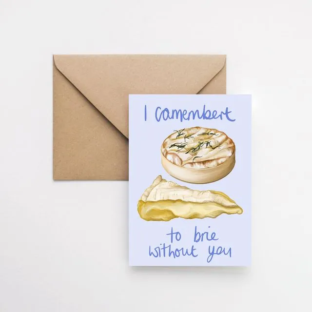 Cheese pun Camembert & Brie love anniversary valentines A6 greeting card