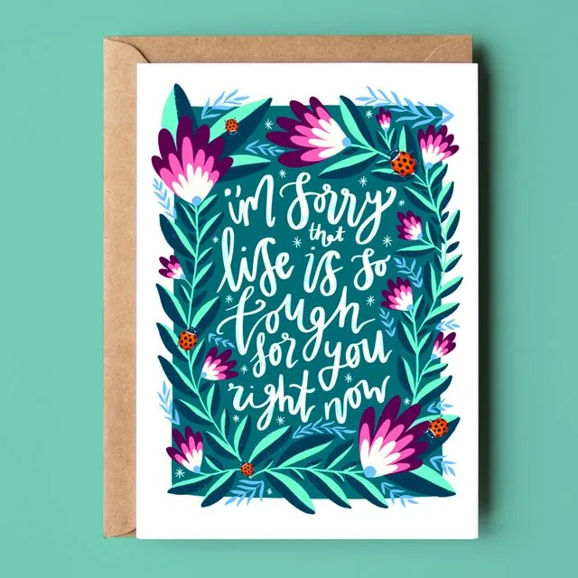 Sorry Life is Tough Right Now Recycled Card