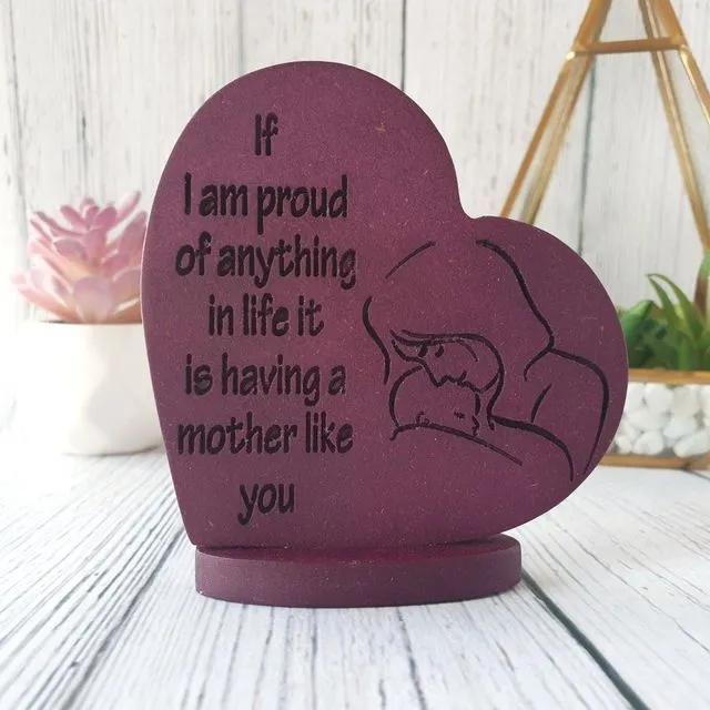 Wood Heart Stand Up Plaque Proud of Having a Mum Like You Design Mothers Day Gifts Mum - Violet