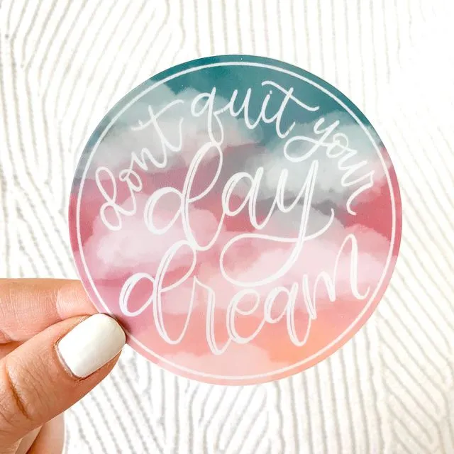 Don't Quit Your Day Dream Watercolor Clouds Sticker, 3x3in.