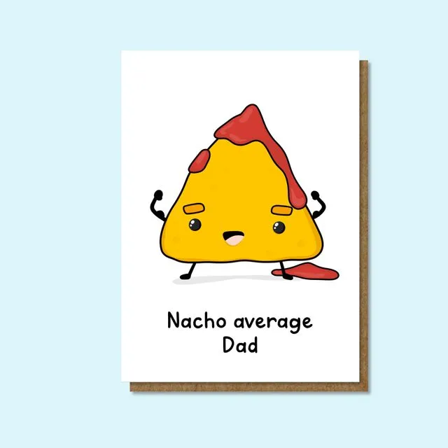 Father’s Day Card: Nacho Average Dad