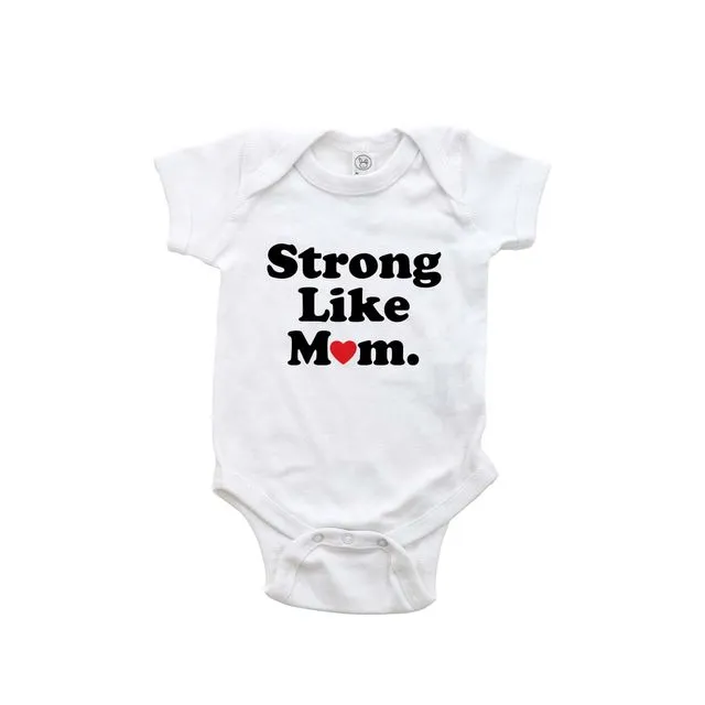 Strong Like Mom Infant Bodysuit White