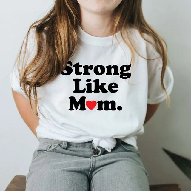 Strong Like Mom Youth Tee