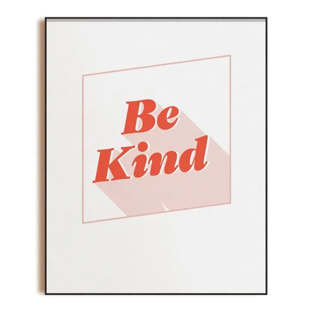 Be Kind - Art Print