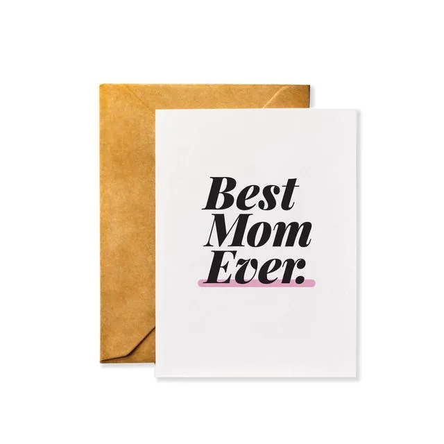 Best Mom Ever - Mother's Day Greeting Card