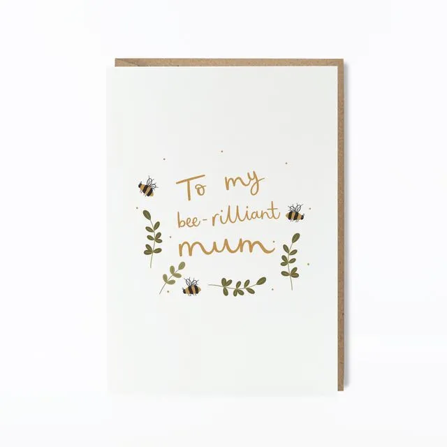 Bee-rilliant Mum Card