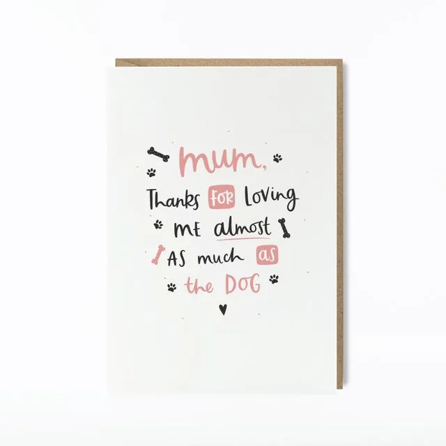 Love As Much As Dog Mum Card