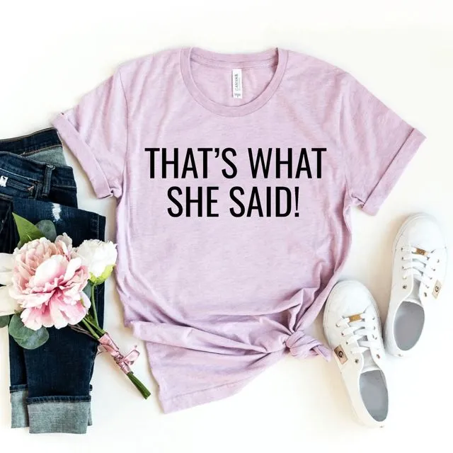 That's What She Said T-shirt, Sarcastic Quote Tee, Women's Funny Gift, Humorous Shirt, Tv Show Shirts, The Office Top, Michael Scott Tshirt
