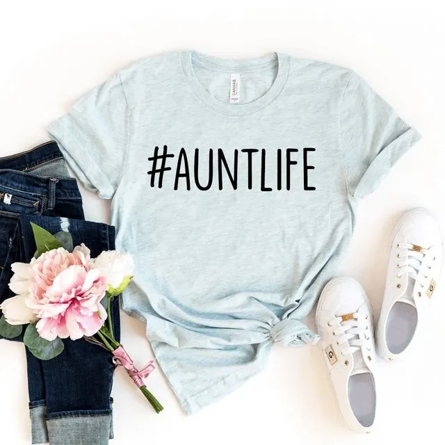 Aunt Life T-shirt, Announcement Shirt, Family Tshirt, Promoted To Aunt Gift, Relatives Top, Best Aunt Ever Shirts