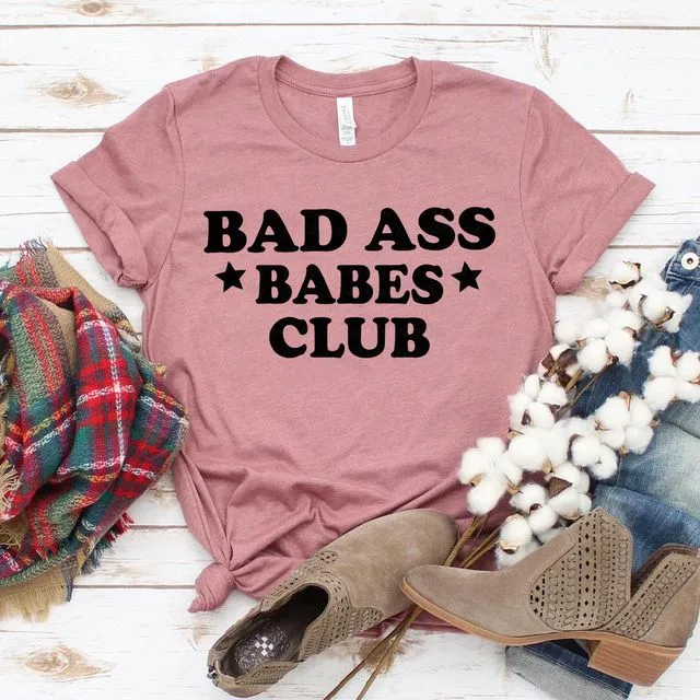 Bad Ass Babes Club T-shirt, Boss Lady Shirts, Girl Power Tshirt, Empowerment Top, Sarcastic Shirt, Gift For Bestie, Women's Feminist Tee