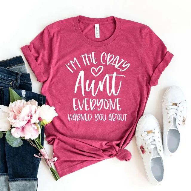 I'm That Crazy Aunt Everyone Warned You About T-shirt, Reunion Tshirt, Cool Aunt Gift, Best Aunt Shirt, Family Shirts, Auntie Tee, Bae Top