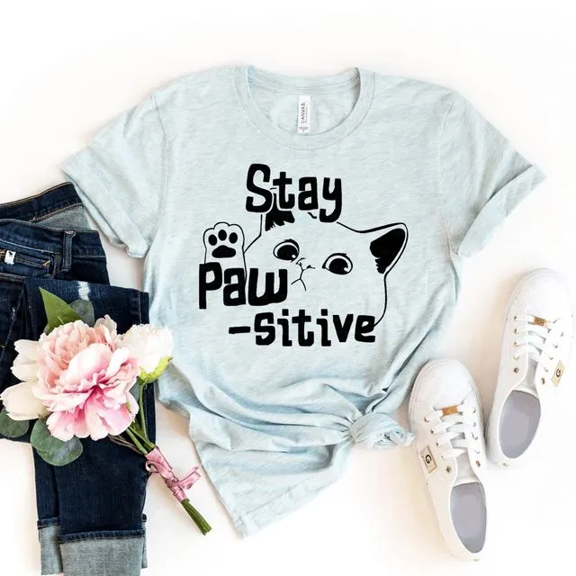 Stay Pawsitive T-shirt, Dog Owner Shirt, Pet Shirts, Dog Mom Tshirt, Dog Lover Gift, Rescuer Top, Adoption Tee