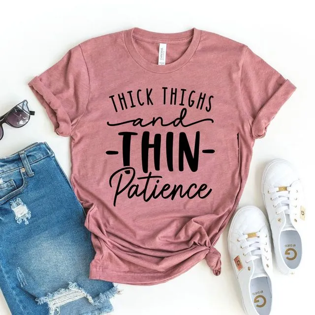 Thick Thighs And Thin Patience T-shirt, Mama Top, Girl Power Gift, Gym Shirt, Fitness Shirts, Feminist Tshirt, Workout Tee