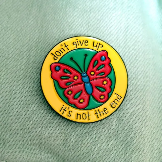 Don't Give Up Butterfly Enamel Pin