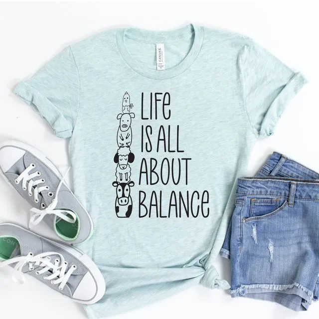 Life Is All About Balance T-shirt, Balancing Shirt, Sarcastic Tshirt, Humorous Gift, Motivational Shirts, Inspiring Top