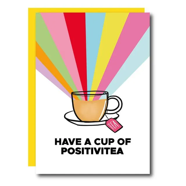 Have A Cup Of Positivitea Card