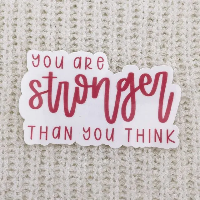 you are stronger than you think sticker | self care stickers | self love stickers | self care gifts | motivational stickers | mental health