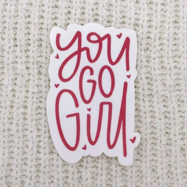 you go girl sticker | feminist stickers | mental health stickers | self love stickers | self care stickers | motivational stickers