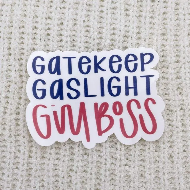 gatekeep gaslight girl boss sticker | feminism sticker | feminist stickers | girl power sticker | funny sticker | activism | humor